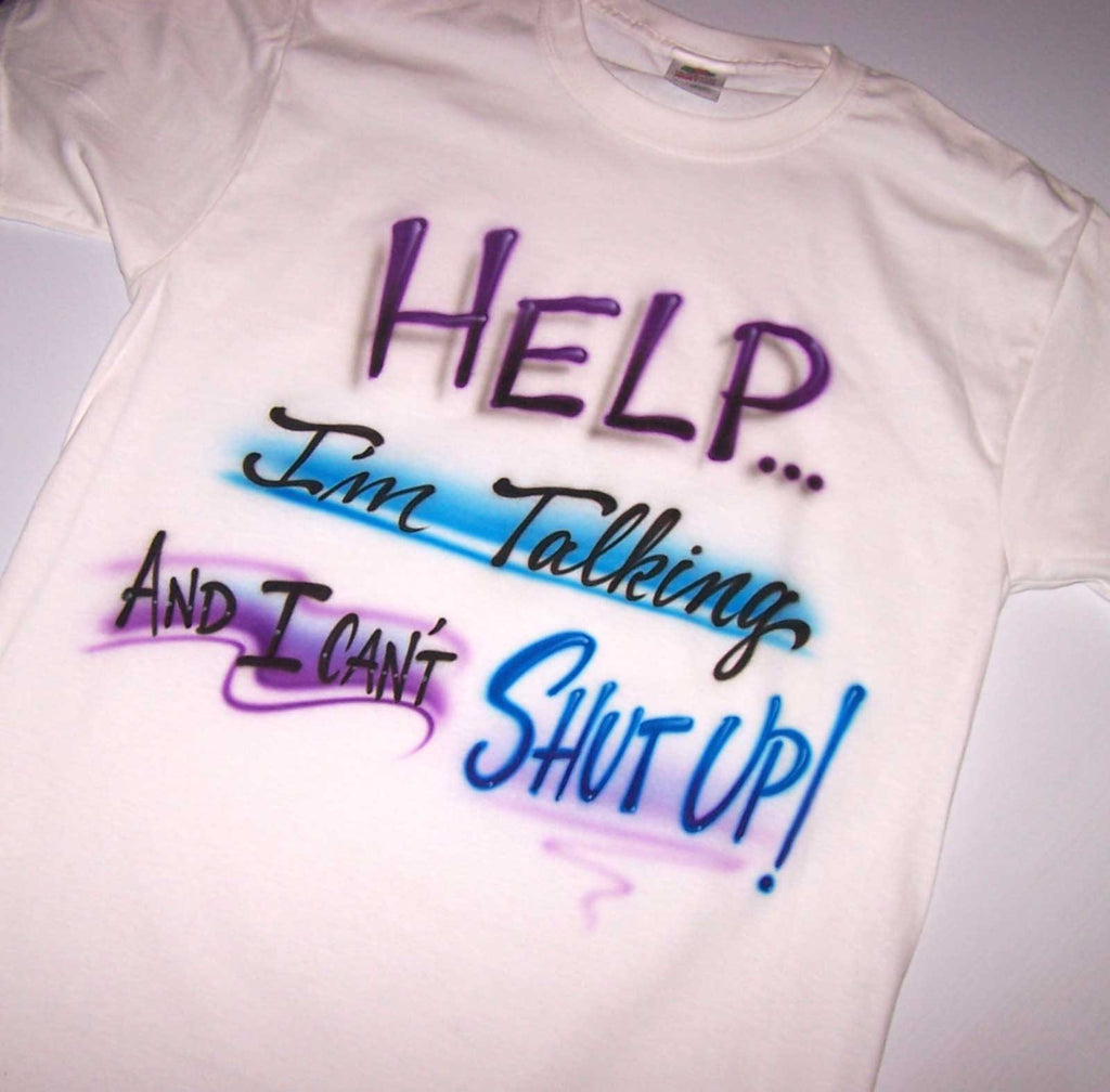 Help I'm Talking & I Can't Shut Up Humor Design for T-Shirts, Sweats, & More!