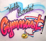 Worlds Greatest Gymnast Gold Medal Airbrushed Shirt